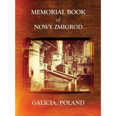 Memorial Book of Nowy Zmigrod - Galicia, Poland