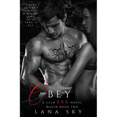 Obey: A Dark Billionaire Romance: (XXX Maxim Book 2): Club XXX Book 2