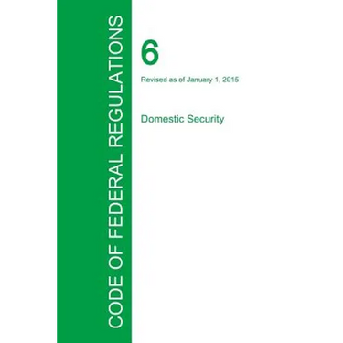 Code of Federal Regulations Title 6, Volume 2, January 1, 2015