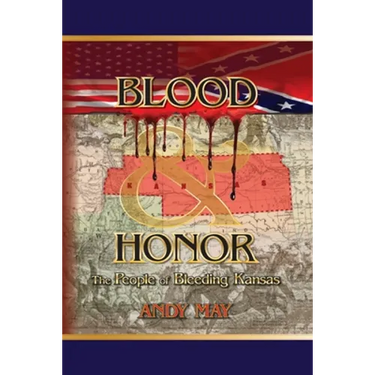 Blood and Honor: The People of Bleeding Kansas