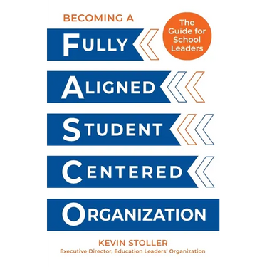 Becoming a Fully Aligned Student-Centered Organization: A Guide for School Leaders