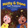 Molly and Dane: Hair Problems!