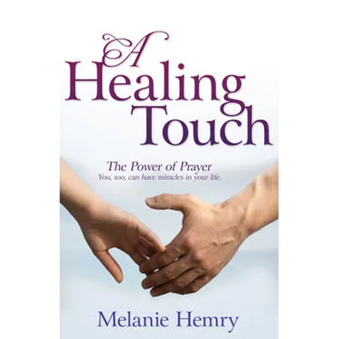 Healing Touch: The Power of Prayer