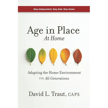 Age In Place At Home: Adapting The Home Environment For All Generations