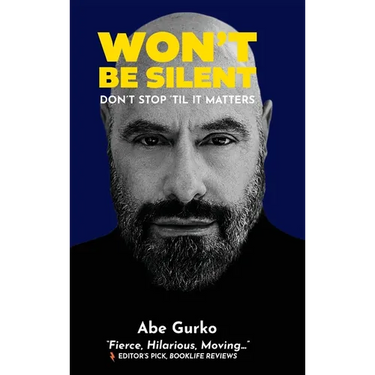 Won't Be Silent -- Don't Stop 'Til It Matters: Embracing My Superpowers of Humor and Optimism to Survive Being Second-Generation Holocaust, Coming Out