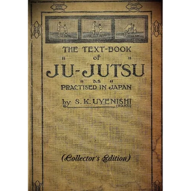 THE TEXT-BOOK of JU-JUTSU as practised in Japan (Collector's Edition)