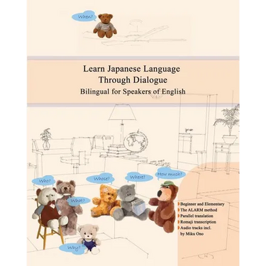 Learn Japanese Language Through Dialogue: Bilingual for Speakers of English Beginner and Elementary (A1 A2)