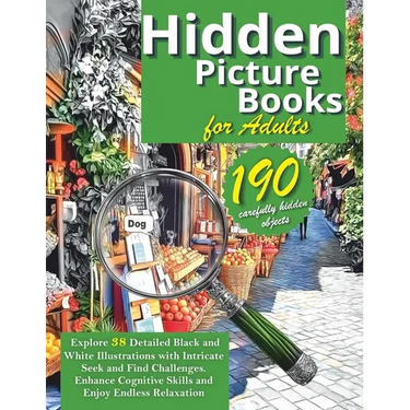 Hidden Picture Book for Adults: Explore 38 Detailed Black and White Illustrations with Intricate Seek and Find Challenges. Enhance Cognitive Skills an