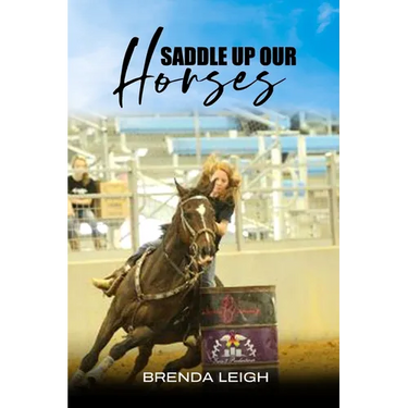 Saddle Up Our Horses - Revised Edition