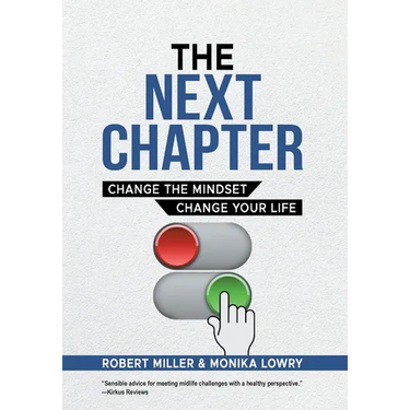 The Next Chapter: Change The Mindset - Change Your Life