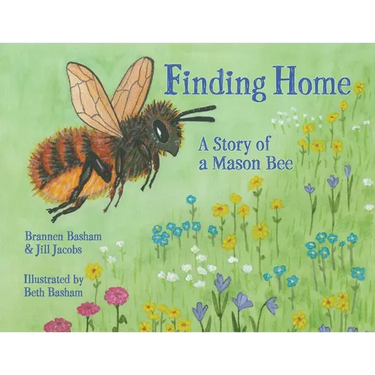 Finding Home: A Story of a Mason Bee