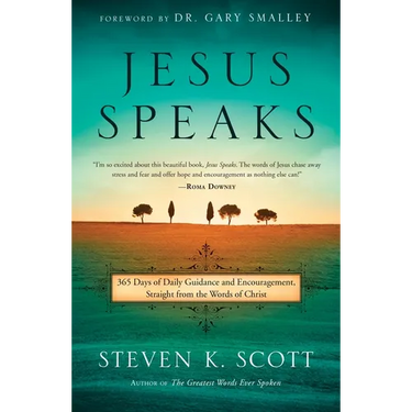 Jesus Speaks: 365 Days of Guidance and Encouragement, Straight from the Words of Christ