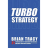 Turbostrategy: 21 Powerful Ways to Transform Your Business and Boost Your Profits Quickly
