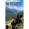 No Regrets: Wouldn't Change It If I Could