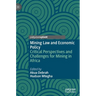 Mining Law and Economic Policy: Critical Perspectives and Challenges for Mining in Africa
