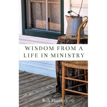 Wisdom from a Life in Ministry