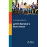 A Study Guide for Amiri Baraka's Dutchman