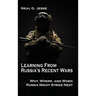 Learning From Russia's Recent Wars: Why, Where, and When Russia Might Strike Next