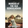 Murder at the Old Schoolhouse
