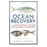 Ocean Recovery: A Sustainable Future for Global Fisheries?