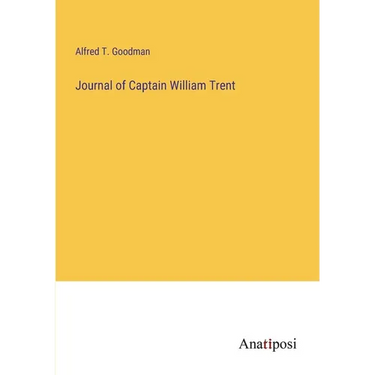 Journal of Captain William Trent