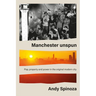 Manchester Unspun: How a City Got High on Music