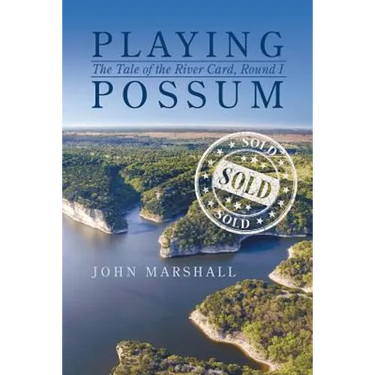 Playing Possum: The Tale of the River Card, Round I