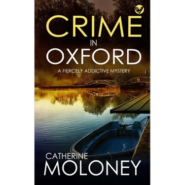 CRIME IN OXFORD a fiercely addictive mystery