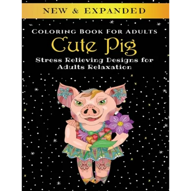 Cute Pig - Adult Coloring Book: Stress Relieving Designs for Adults Relaxation