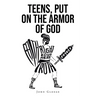 Teens, Put on the Armor of God