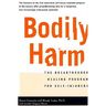 Bodily Harm: The Breakthrough Healing Program for Self-Injurers