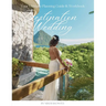Destination Weddings: Your Ultimate Planning Guide & Workbook