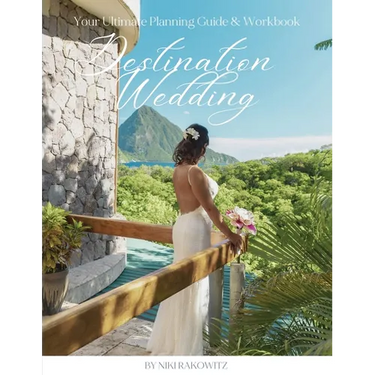 Destination Weddings: Your Ultimate Planning Guide & Workbook