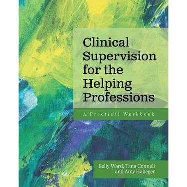 Clinical Supervision for the Helping Professions: A Practical Workbook