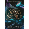 Of Song and Scepter: A Dark Little Mermaid Retelling