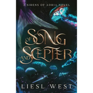 Of Song and Scepter: A Dark Little Mermaid Retelling