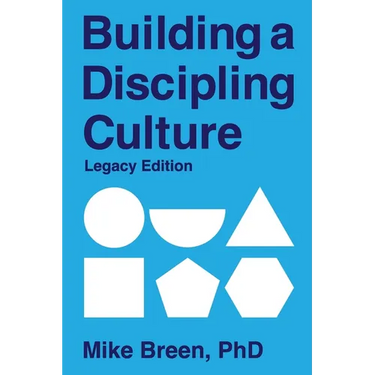 Building a Discipling Culture Legacy Edition