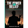 The Power of Belief: How Ideas Shape Leaders, Nations and the Future