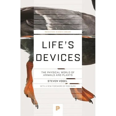Life's Devices: The Physical World of Animals and Plants