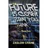 The Future Is Closer Than You Think- Book 2: Tales From The Day After Tomorrow