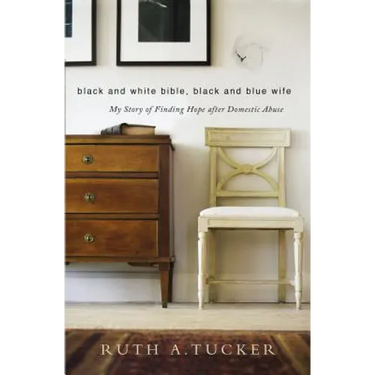Black and White Bible, Black and Blue Wife: My Story of Finding Hope After Domestic Abuse