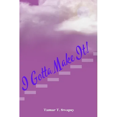 I Gotta Make It!