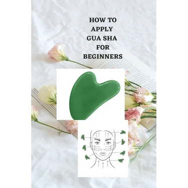 How to Apply Gua Sha for Beginners: Ultimate beginners guide on how to apply gua sha, uses, benefits, symptoms and how to utilize it