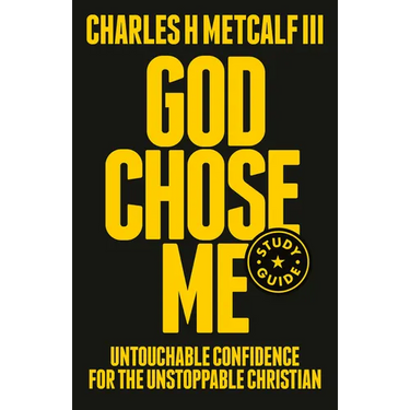 God Chose Me Study Guide: Untouchable Confidence for the Unstoppable Christian