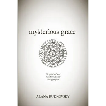 Mysterious Grace: The spiritual and transformational living project