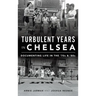 Turbulent Years in Chelsea: Documenting Life in the 70s and 80s