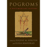 Pogroms: A Documentary History