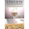 A Piece of Pie: Everyday Miracles Served Every Day