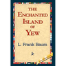 The Enchanted Island of Yew