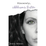 Sincerely, Addison's Sister